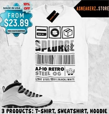 Shirt Match AJ 10 OG Steel 2025 Sneaker Matching Tee Sneakerhead Splurge T-Shirt