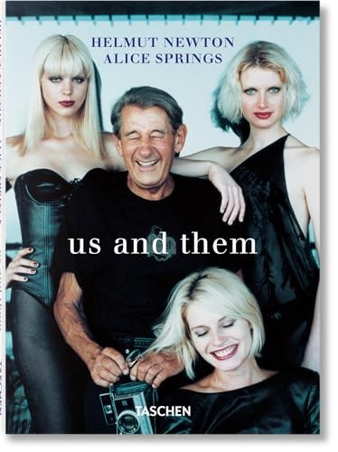 Helmut Newton & Alice Springs. Us and Them by Matthias Harder 9783836596916