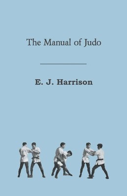 E. J. Harrison | The Manual of Judo | Taschenbuch | Englisch (2012) | Camp Press