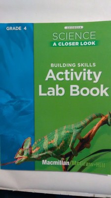 Science, A Closer Look, Grade 4, Activity Lab Book (ELEMENTARY SCIENCE CLOSE...