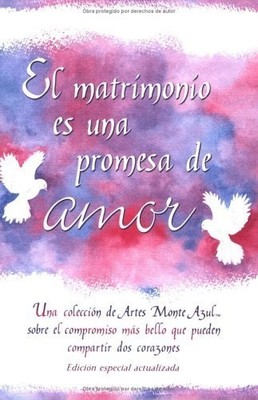 El Matrimonio es una promesa de amor: Una Coleccion De Artes Monte Azul Sobr...