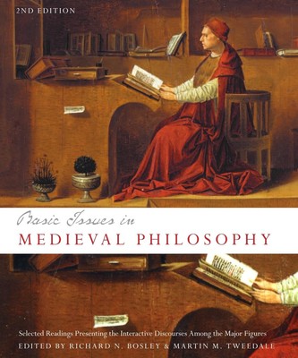 Basic Issues in Medieval Philosophy: Selected Readings Presenting Interactiv...