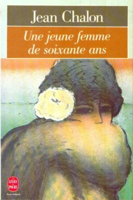Une jeune femme de soixante ans - Jean Chalon - V2029697
