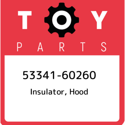 53341-60260 Toyota Insulator, hood 5334160260, New Genuine OEM 