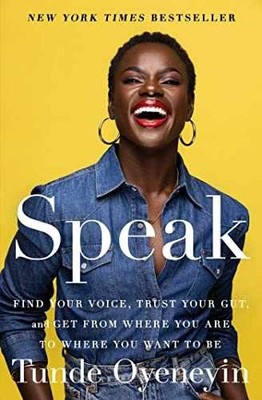 Speak: Find Your Voice, Trust Your - Paperback, by Oyeneyin Tunde - Very Good x