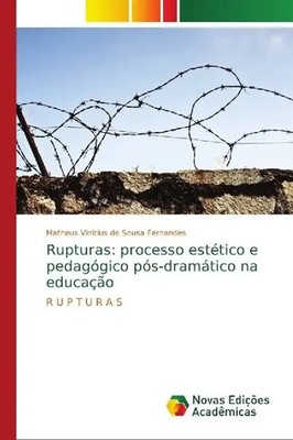 Matheus Vinícius de Sousa Fernandes | Rupturas: processo estético e...