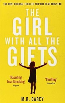 The Girl With All The Gifts: The most original thriller ... | Buch | Zustand gut