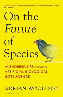 On the Future of Species Authoring Life by Means of Artificial Biological Int...