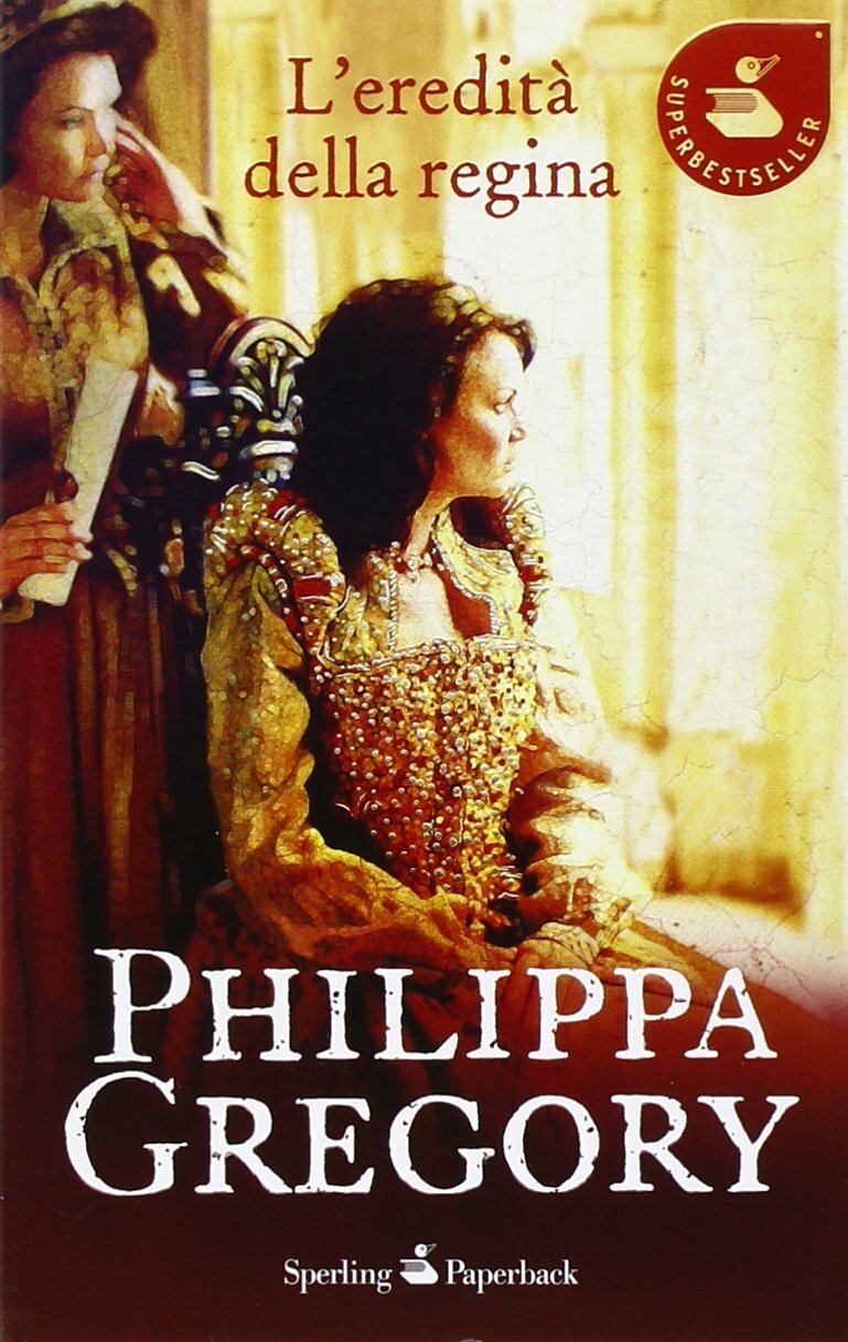 PHILIPPA GREGORY: L'EREDITA' DELLA REGINA OTTIMO SENZA DIFETTI