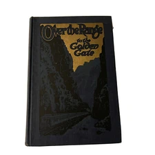1911 S Wood Over the Range to The Golden Gate Tourist Guide CO NM UT NV CA OR WA