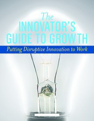 The Innovator's Guide to Growth: Pu- 1591398460, hardcover, Scott D Anthony, new