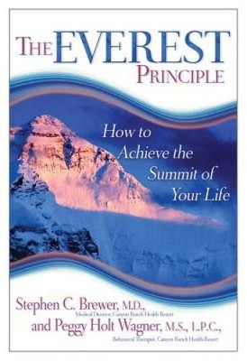 The Everest Principle: How to Achieve the Summit of Your Life - VERY GOOD