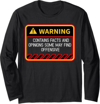 Warning Contains Facts May Find Offensive Humor Gift Long Sleeve Tshirt