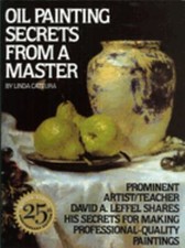 Oil Painting Secrets from a Master : 25Th Anniversary Edition Lin