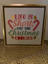 Letrero de galletas de Navidad "La vida es corta come las galletas de Navidad" 8" X 8"