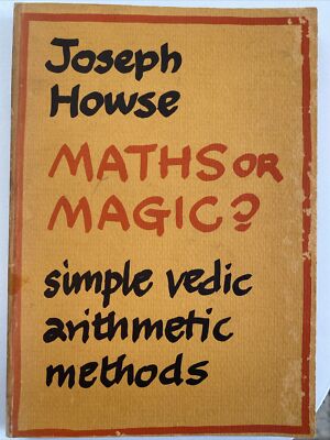 MATHEMATIK ODER MAGIE Einfache arithmetische Methoden von Joseph Howse