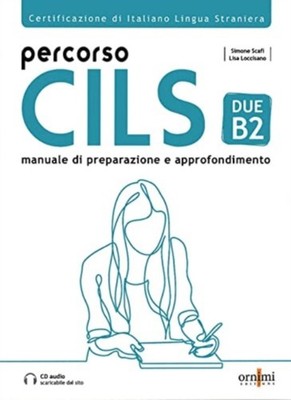 Percorso CILS DUE B2 + online audio + glossary: 2023 by Simone Scafi PAPERBACK
