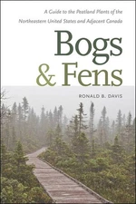 Bogs & Fens: A Guide to the Peatland Plants of the Northeastern United States a,