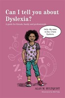 Can I tell you About Dyslexia? | A Guide For Friends, Family And Professionals
