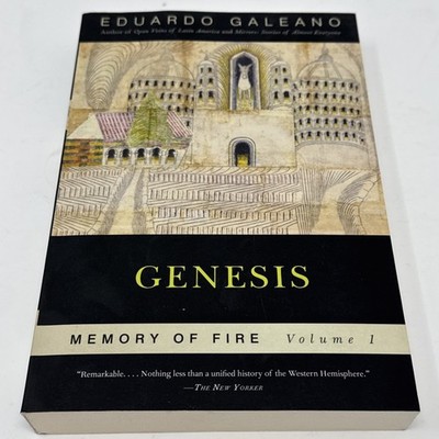 Genesis: Memory Of Fire, Vol. 1: Memory of Fire, Vol. 1 by Galeano - SEE PICS