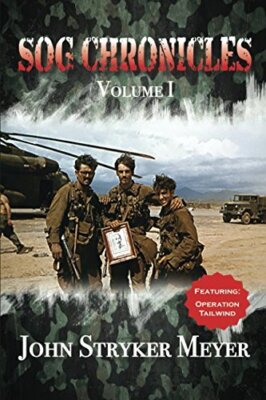 SOG Chronicles: volume 1 by John Stryker Meyer