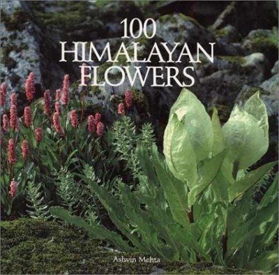 100 Himalayan Flowers - Hardcover, by Mehta A. - Very Good