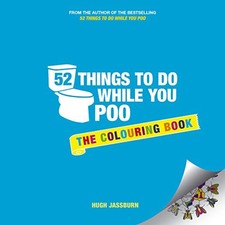 52 Things to Do While You Poo: The Colouring Book (Colouring Boo