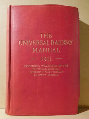 Universal Railway Manual 1911 by Captain L. E. Hopkins Hard Cover