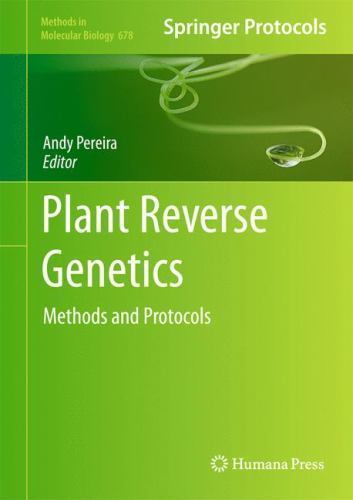 Methods in Molecular Biology Ser.: Plant Reverse Genetics : Methods and ...