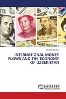 Shavkat Asrayev | International Money Flows AND THE Economy OF Uzbekistan | Buch