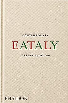 Eataly: La cuisine italienne contemporaine von Eataly | Buch | Zustand sehr gut