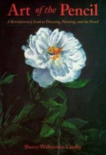 Art of the Pencil: A Revolutionary Look at Drawing, Painting and the - GOOD