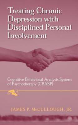 Treating Chronic Depression with Disciplined Personal Involvement: Cognitive