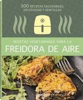 Recetas Vegetarianas Para La Freidora De Aire | Spanisch | Taschenbuch