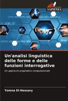 Un'analisi Linguistica Delle Forme E Delle Funzioni Interrogative El-Hossary