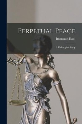 Immanuel Kant Perpetual Peace (Taschenbuch)