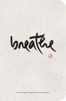 Breathe: A Thich Nhat Hanh Meditation Journal Thich Nhat Hanh
