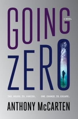 Going Zero : A Novel Hardcover Anthony McCarten