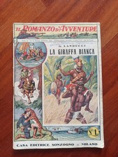 G. Landucci (E. Salgari) LA GIRAFFA BIANCA Sonzogno il romanzo d'avventure 1925