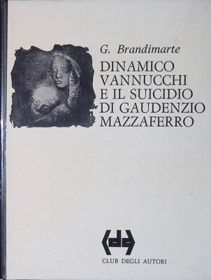Dynamico Vannucchi und der Selbstmord von Gaudenzio Mazzaferro
