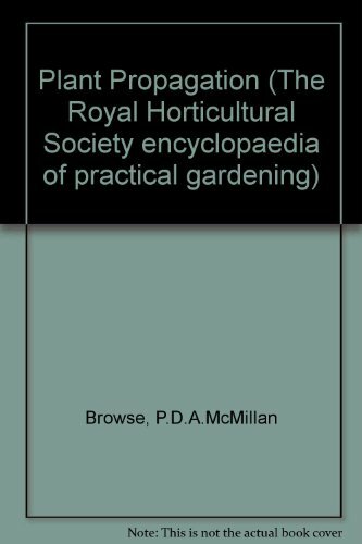 Plant Propagation (The Royal Horticultural Society en... by Browse, P.D.A.McMill