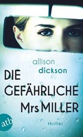 Die GefäHrliche Mrs. Miller | Thriller | Allison Dickson | Taschenbuch | 384 S.