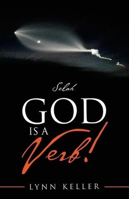 God Is a Verb!: Selah by Lynn Keller (English) Paperback Book