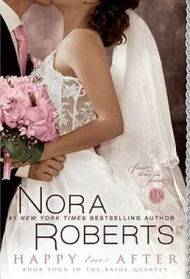 Happy Ever After (Bride Quartet, Book 4) - Paperback - ACCEPTABLE