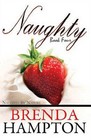 Naughty 4: Naughty by Nature by Brenda Hampton (Paperback, 2013)