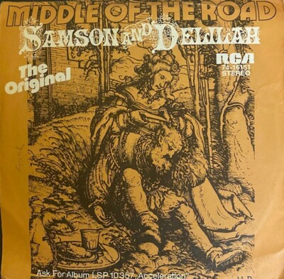 Middle of the Road, Samson and Delilah, 7'', Single