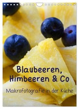 Brigitte Deus-Neumann | Blaubeeren, Himbeeren & Co - Makrofotografie in der...