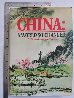 China: A World So Changed C P Fitzgerald And Myra Roper 1973 Hardback Heinemann