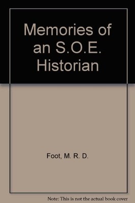Memories Of An S.O.E. Historian by Foot, M.R.d. Hardback Book The Fast Free