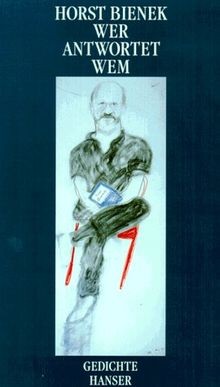 Wer antwortet wem: Gedichte von Bienek, Horst | Buch | Zustand gut